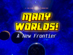 Many Worlds(WIP)
