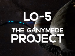 LO-5|The Ganymede Project