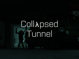 Collapsed Tunnel ［ Half-Life RP ］