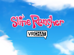 Slime Rancher VRChat
